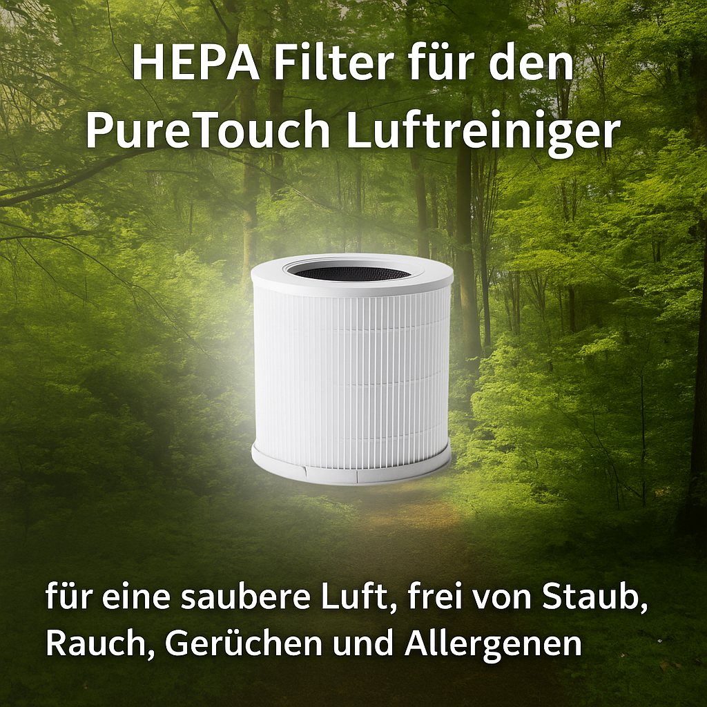 PureTouch HEPA Ersatzfilter – Frische Luft, neu gestartet